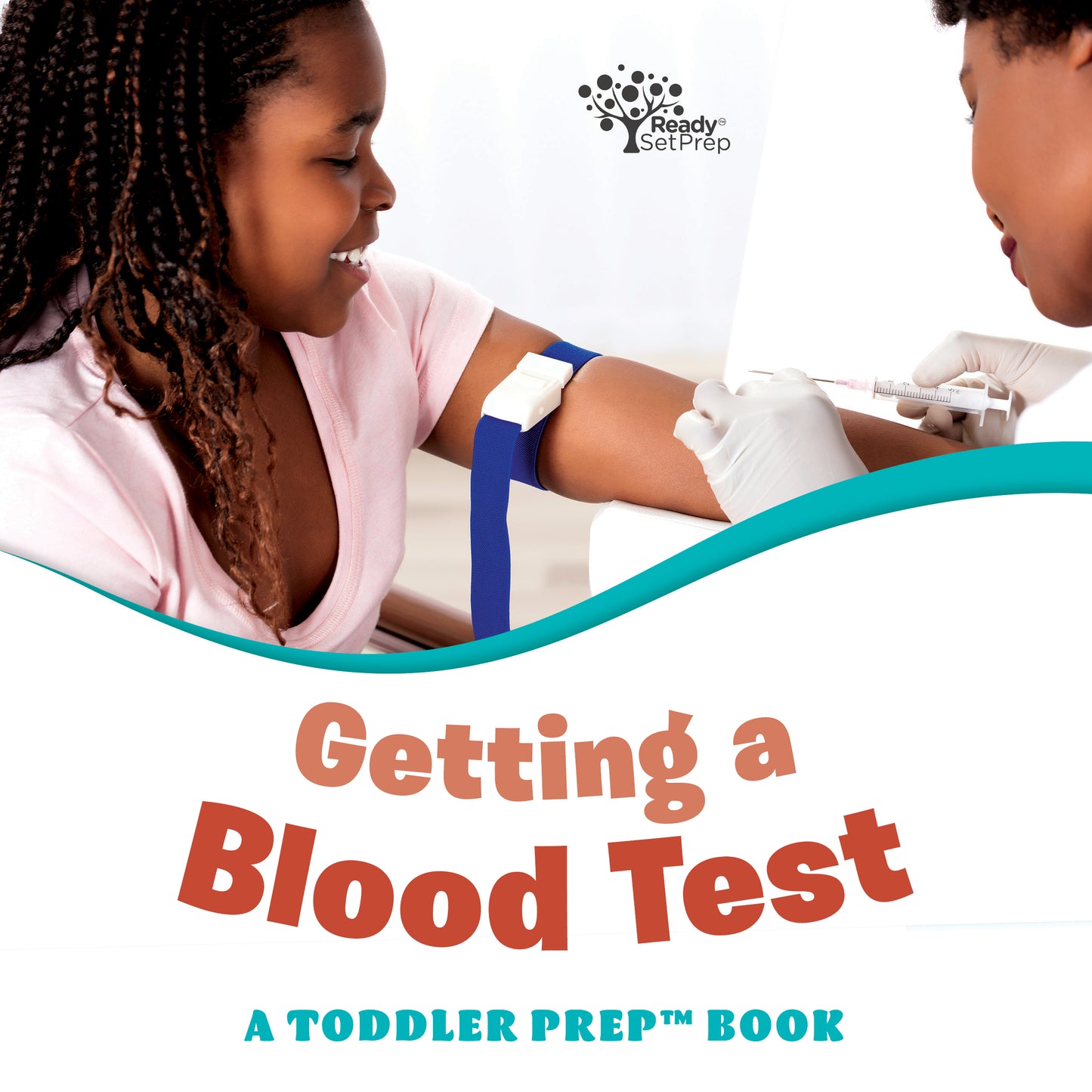Getting a Blood Test: A Toddler Prep Book