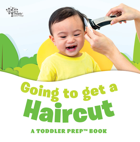 Getting a Haircut: A Toddler Prep Book