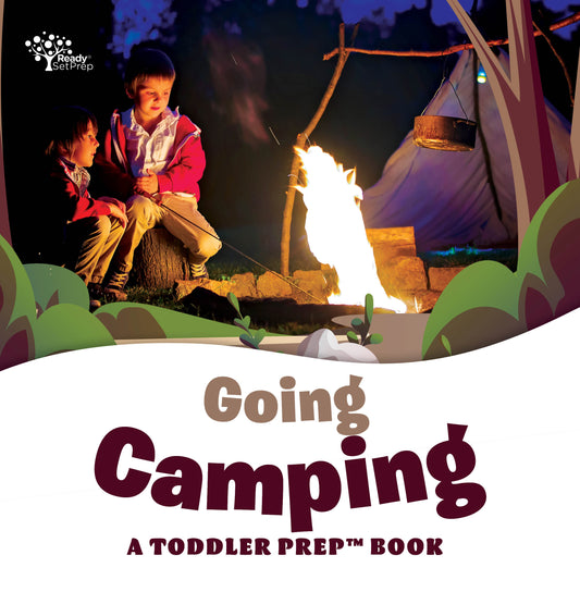 Going Camping: A Toddler Prep Book