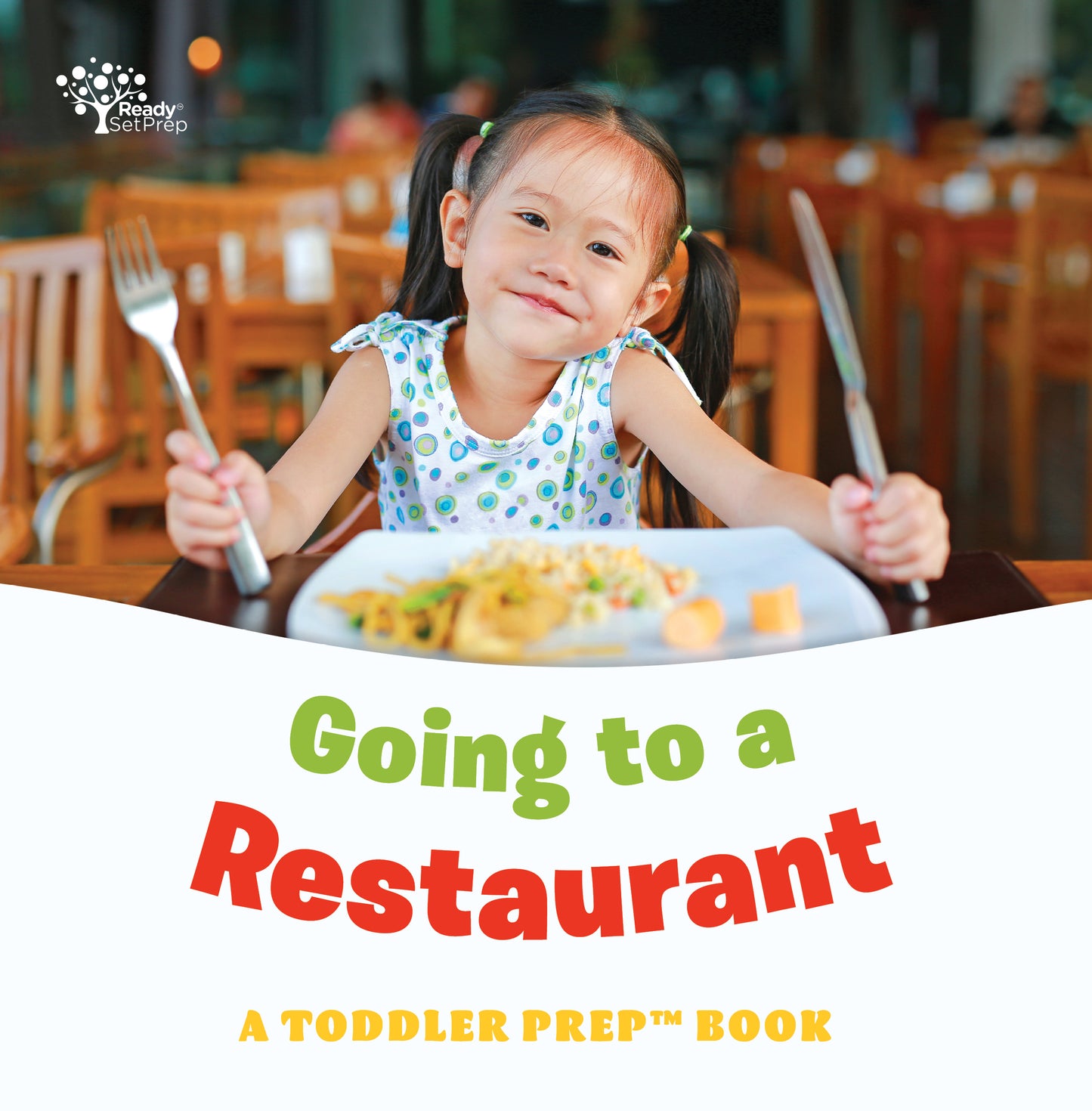 Going to a Restaurant: A Toddler Prep Book